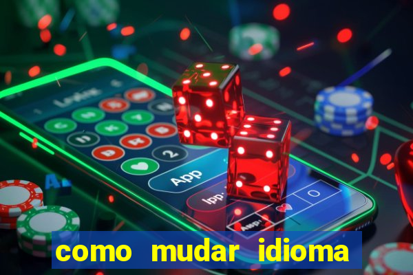 como mudar idioma party poker